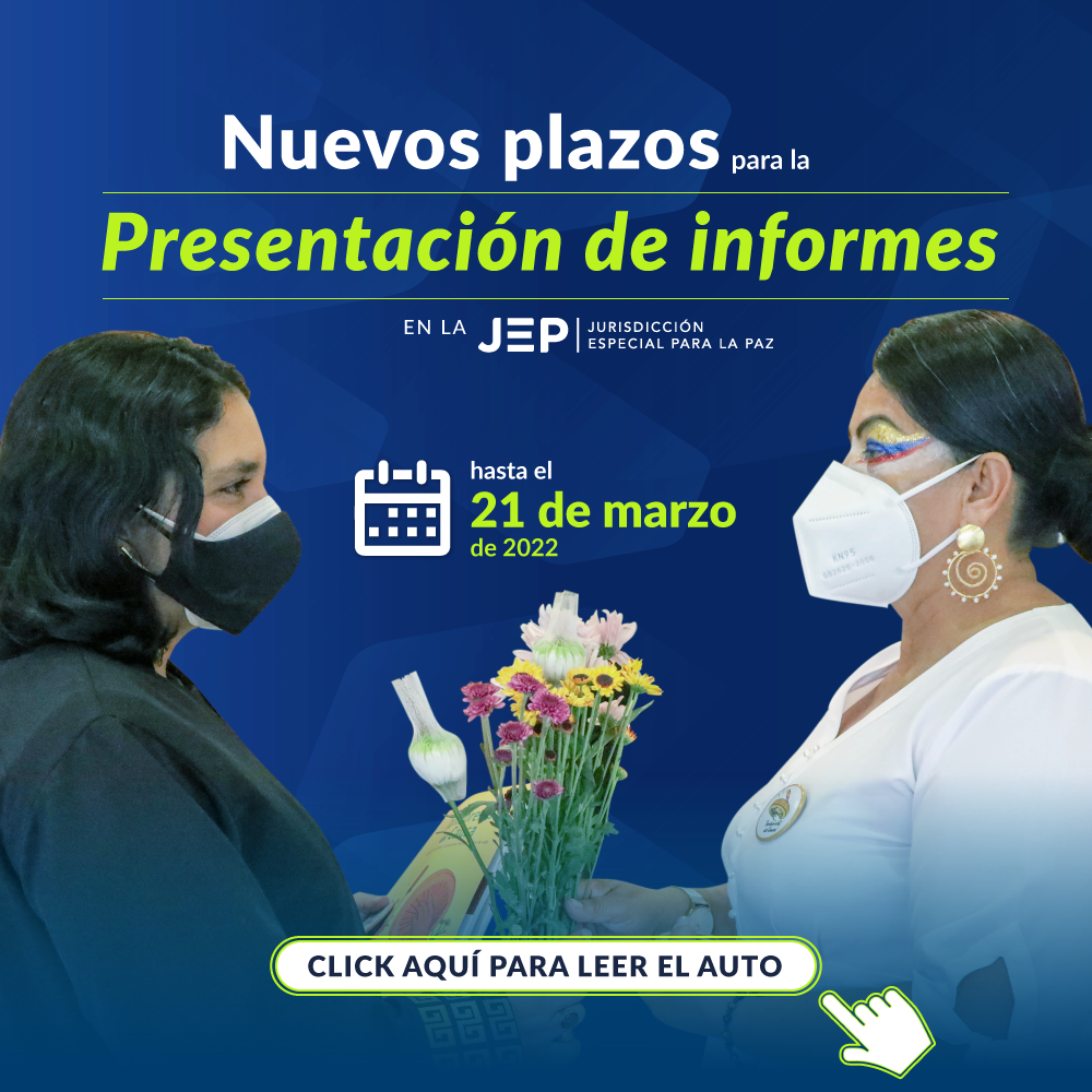 Nuevos plazos para la presentación de informes en la JEP