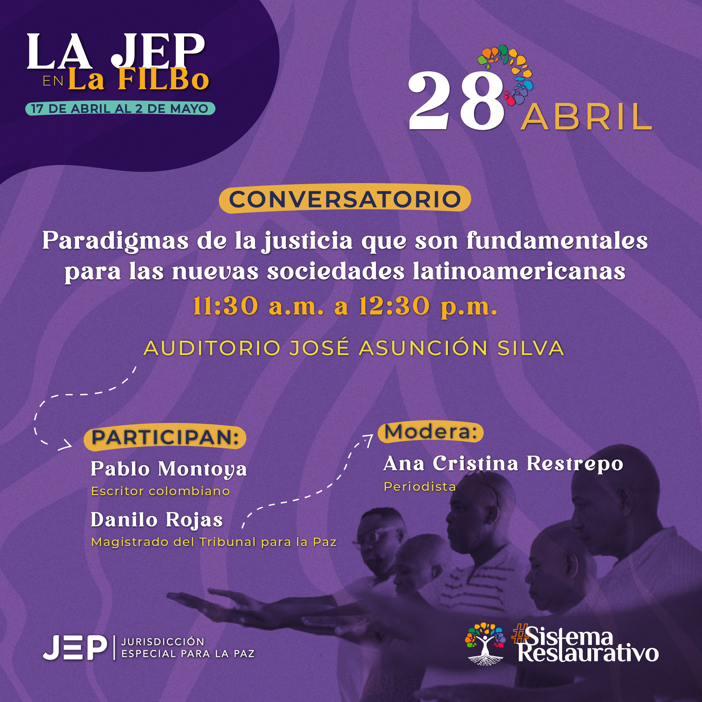 LA JEP en la FILBO, CONVERSATORIO Paradigmas de la justicia que son fundamentales para las nuevas sociedades latinoamericanas 11:30 a.m. a 12:30 p.m. AUDITORIO JOSÉ ASUNCIÓN SILVA