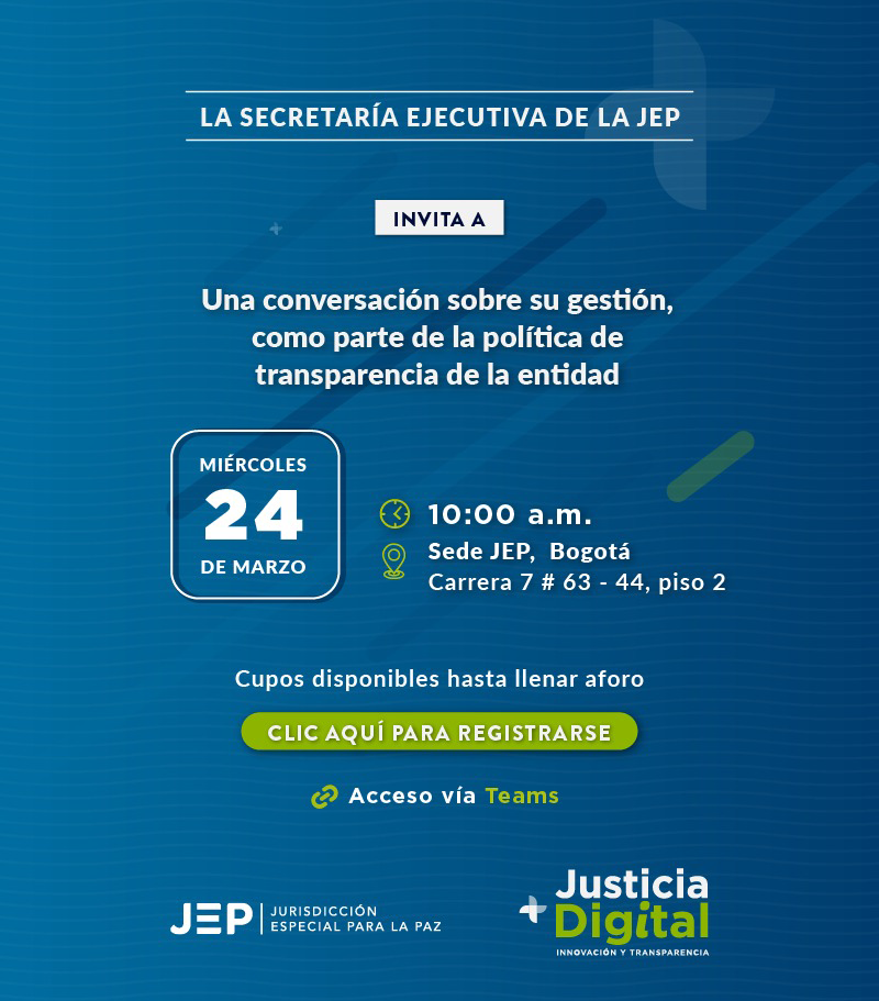 Invitación al Segundo Diálogo de Rendición de Cuentas de la Secretaría Ejecutiva de la JEP.